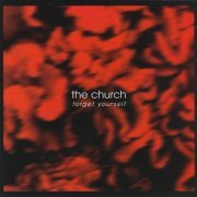 The Church - Forget Yourself (2003)