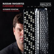 Alexander Sevastian - Russian Favourites (2011) [Hi-Res]
