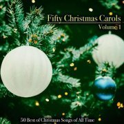 VA - Fifty Christmas Carols - 50 Best of Christmas Songs of All Time Vol. 1-5 (2020)