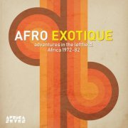 VA - Afro Exotique - Adventures In The Leftfield, Africa 1972-82 (2019)