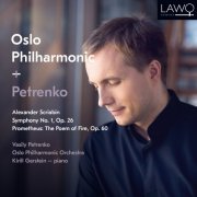 Oslo Philharmonic Orchestra, Vasily Petrenko - Scriabin: Symphony No. 1, Op. 26; Prometheus-The Poem of Fire (2018)