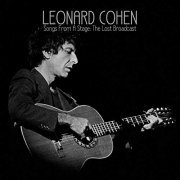 Leonard Cohen - Songs From A Stage: The Lost Broadcast (Live) (2019)