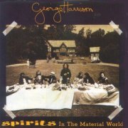 George Harrison - Spirits in the Material World (2005)