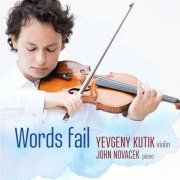 Yevgeny Kutik & John Novacek - Words Fail (2016)