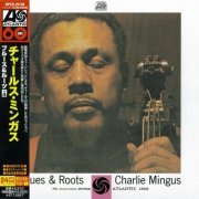 Charles Mingus - Blues & Roots (2007 Japan Edition)