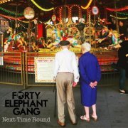 Forty Elephant Gang - Next Time Round (2021) Hi-Res