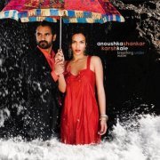 Anoushka Shankar & Karsh kale - Breathing Under Water (2007)