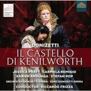 Jessica Pratt, Orchestra Donizetti Opera & Coro Donizetti Opera, Riccardo Frizza - Donizetti: Il castello di Kenilworth (Live) (2019) [Hi-Res]