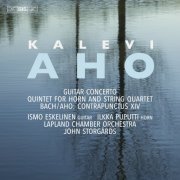 Ismo Eskelinen, Lapland Chamber Orchestra & John Storgårds - Kalevi Aho: Guitar Concerto; Quintet for Horn; Contrapunctus XIV (2024) [Hi-Res]