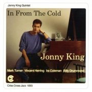 Jonny King Quintet - In From The Cold (1994/2009) FLAC