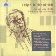 Ralph Kirkpatrick - The Complete 1950s Bach Recordings (2004) [8CD Box Set]