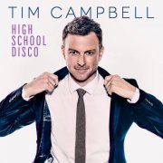 Tim Campbell - High School Disco (2014)