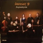 İncesaz - 9 Peşindeyim (2018)