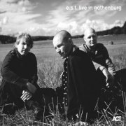 Esbjörn Svensson Trio - E.S.T. Live In Gothenburg (2019) [CD-Rip]