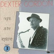 Dexter Gordon - Nights at the Keystone, Vol.3 (1990)
