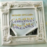 Richard Sinclair's Caravan Of Dreams - Richard Sinclair's Caravan Of Dreams (1992)