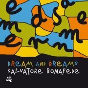 Salvatore Bonafede - Dream And Dreams (2006)