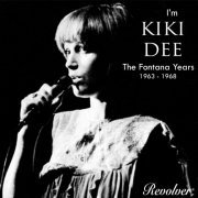 Kiki Dee - I'm Kiki Dee (The Fontana Years 1963 - 1968) (2019)