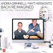 Andrea Griminelli - Bach Re:Imagined (2020)