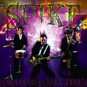 Spike! - Dressed In Black Storm (2004)