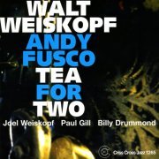 Walt Weiskopf & Andy Fusco - Tea For Two (2005/2009) [Hi-Res]