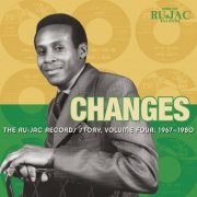 Changes: The Ru-Jac Records Story, Volume Four: 1967-1980 (2018)