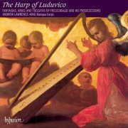 Andrew Lawrence-King - The Harp of Luduvico: Solo Harp Music of Frescobaldi & the Renaissance (1992)