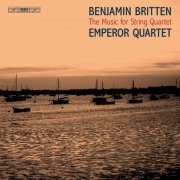 Emperor Quartet - Britten: The Music for String Quartet (2022) [Hi-Res]