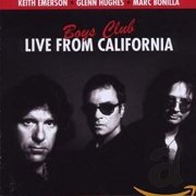 Keith Emerson, Glenn Hughes, Marc Bonilla - Boys Club Live from California (2009)