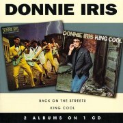 Donnie Iris - Back On The Streets / King Cool (2007)