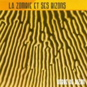 La Zombie et Ses Bizons - Herbe de Bizon (2002)