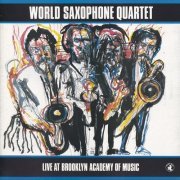 World Saxophone Quartet - Live at Brooklyn Academy of Music (1986)