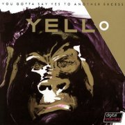 Yello - You Gotta Say Yes To Another Excess (Remastered 2005) (1983)