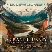 Trio Casals, Alexandr Kislitsy, Ovidiu Marinescu, Anna Kislitsyna - A Grand Journey Vol. 2 (2023) [Hi-Res]