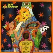 Jeff Liberman - Outside My Window Is Inside My Dreams (2019) [CD Rip]