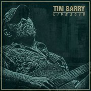 Tim Barry - Live 2018 (2020)