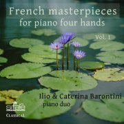 Ilio Barontini & Caterina Barontini - French Masterpieces for Piano Four Hands, Vol. 1 (2019) [Hi-Res]