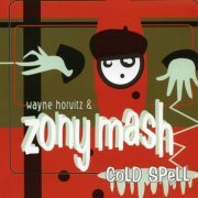 Wayne Horvitz & Zony Mash - Cold Spell (1997) FLAC