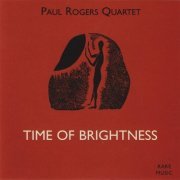 Paul Rogers Quartet - Time Of Brightness (1997)
