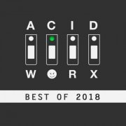 VA – AcidWorx (Best of 2018) (2019)