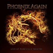 Phoenix Again - Live at Parkvilla Theatre (2018)
