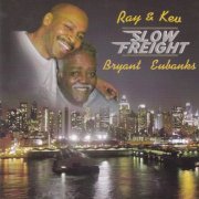 Ray Bryant, Kevin Eubanks - Slow Freight (2003) [CD-Rip]