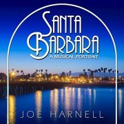 Joe Harnell - Santa Barbara - A Musical Portrait (2021) [Hi-Res]