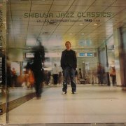 Gilles Peterson - Shibuya Jazz Classics: Gilles Peterson Collection - Trio Issue (2003)