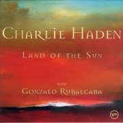 Charlie Haden & Gonzalo Rubalcaba - Land Of The Sun (2004) FLAC