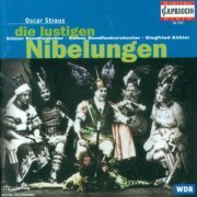 Rundfunkorchester Koln, Siegfried Kohler - Straus: Die Lustigen Nibelungen (1998)