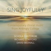 Ardingly College Schola Cantorum - Sing Joyfully (2022)