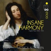 Musica Alta Ripa - Insane Harmony: English Music 1650-1700 (2016)