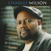 Charles Wilson - Sweet & Sour Blues (2015)