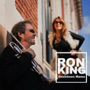 Ron King - Downtown Mama (2020)